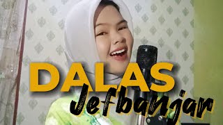 DALAS JEFBANJAR  COVER LAGU BANJAR amp LIRIK Ararara Official [upl. by Kera]