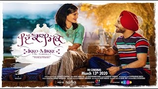 Ikko Mikke Official First Look Satinder Sartaaj Aditi Sharma  Releasing 13th March 2020 [upl. by Renado]