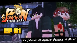 Mencari KEKUATAN Untuk Menguasai SEKOLAH PELITA RAYA  Bakwan Fight Back Episode 1 [upl. by Orose]