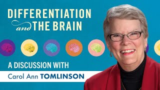 Differentiation and The Brain A discussion with Carol Ann Tomlinson [upl. by Bibby468]