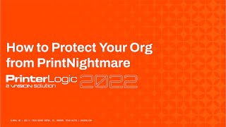 How to Protect Your Org from PrintNightmare with PrinterLogic [upl. by Schacker]