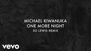 Michael Kiwanuka  One More Night SG Lewis Remix [upl. by Silvain]