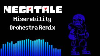 Negatale  Miserability Orchestra Remix [upl. by Nosned433]