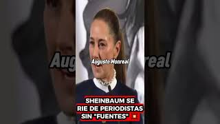 SHEINBAUM SE BURLA DE PERIODISTAS SIN quotFUENTESquot 💥 shorts short shortvideo shortsvideo [upl. by Henghold]