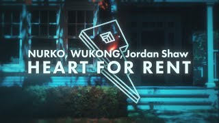 NURKO amp WUKONG amp Jordan Shaw  Heart For Rent Official Lyric Video [upl. by Saideman]