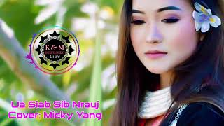 Ua Siab Sib Nrauj Cover Micky Yang [upl. by Bohi984]