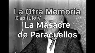 La Otra Memoria  Capítulo V La Masacre de Paracuellos [upl. by Cherry]