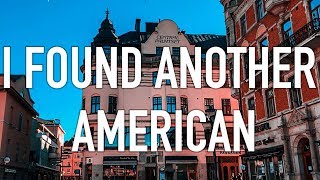 I Found Another American YouTuber In Sweden [upl. by Ormond]