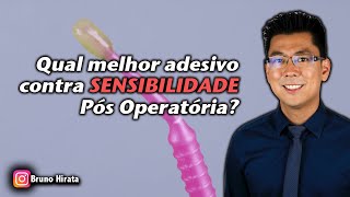 Qual o melhor adesivo contra sensibilidade pós operatória [upl. by Ibob]