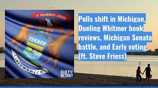 Polls shift in Michigan Dueling Whitmer book reviews Michigan Senate battle and Early voting [upl. by Ymassej958]