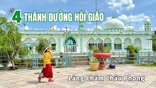 4 Thánh Đường Hồi Giáo ở Làng Chăm Châu Phong  Jamiul Azhar  Mubarak  Al NiaMah  Mohamad Diyah [upl. by Sanderson]