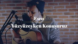 Yüzyüzeyken Konuşuruz  Esen Cover  Jackson Lerry [upl. by Kovar619]