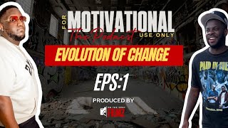 EPS 1  The Evolution Of Change [upl. by Aicelet]