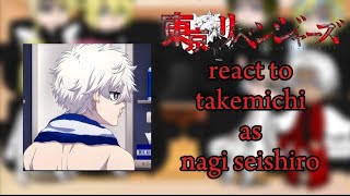 Tokyo revengers  react to  takemichi as   Nagi Seishiro 💖🔥 part 23  Gachaclub [upl. by Noellyn]