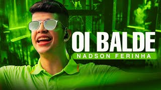 😭NADSON FERINHA  OI BALDE [upl. by Mila]