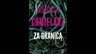 Wojciech Chmielarz  Za granicą  Audiobooki  Audiobook Pl [upl. by Lirbij]