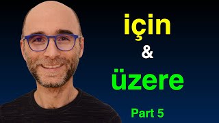 Turkish Grammar “içinquot amp “üzere” in Turkish  Part 5 [upl. by Sauveur]