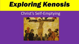 What is Kenosis [upl. by Oina]