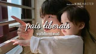 subliminal  pais liberais [upl. by Leirraj]