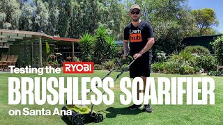 Testing out the Ryobi Brushless Scarifier on Santa Ana [upl. by Einor]