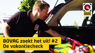 De vakantiecheck  BOVAG zoekt het uit [upl. by Airaet31]