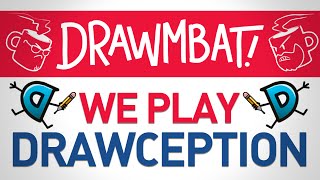 We Play Drawception  DRAWMBAT [upl. by Iana]