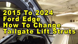 Ford Edge How To Change Tailgate Support Lift Struts 2015 To 2024 2nd Gen With Part Numbers [upl. by Nospmis]