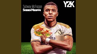 Subway McFrappe Skibidi Mbappe Slowed Down [upl. by Apicella761]