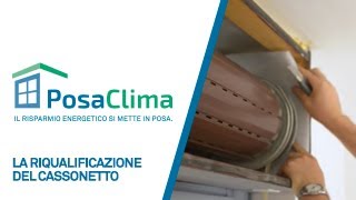 POSACLIMA RENOVA la riqualificazione energetica del cassonetto [upl. by Moffitt]