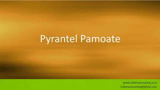 Pronunciation of the words quotPyrantel Pamoatequot [upl. by Sue]