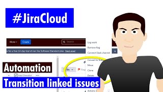 Jira Cloud Automation  Transition linked issues [upl. by Enid262]