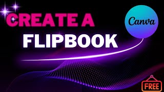 Create A Flipbook With Ai For Free In Canva  Wow [upl. by Eiramaneet]