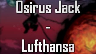 Osirus Jack  Lufthansa PAROLESLYRICS [upl. by Nosam976]