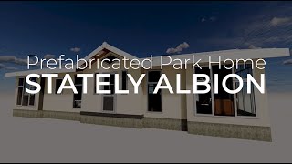 Prefabricated Park Home Stately Albion [upl. by Eeuqram]