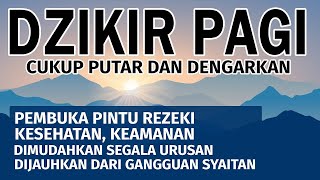 Dzikir Pagi Merdu Sesuai Sunnah Pembuka Pintu Rezeki Dimudahkan Segala Urusan  Ust Rudi Andika [upl. by Nur]