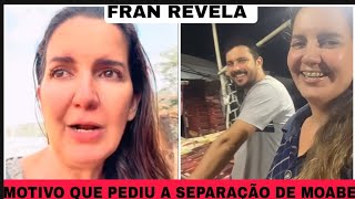 FRAN ADORNO ABRE O JOGO  PEDIU SEPARAÇÃO PARA MOABE TRETAS 😱 franadorno [upl. by Uolymme]