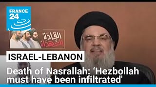 Death of Nasrallah ‘Hezbollah must have been infiltrated • FRANCE 24 English [upl. by Ahsitnauq397]