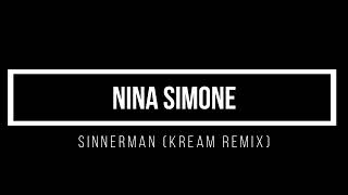 quotNina Simone  Sinnerman KREAM Remix  1 Hour Mixquot [upl. by Nosille]