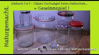 EINKOCHEN Basics GLÄSER  Welche gibt es und wie bereitet man sie vor [upl. by Notxarb]