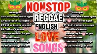 NEW REGGAE NONSTOP 2025  ENGLISH REGGAE LOVE SONGS [upl. by Yrrah372]