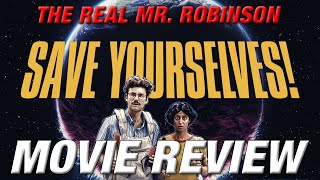 SAVE YOURSELVES 2020 Movie Review [upl. by Lyred865]