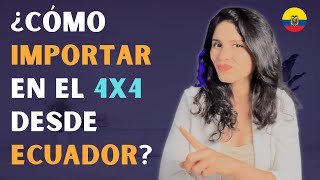 CÓMO IMPORTAR CORRECTAMENTE DENTRO DEL 4X4 ECUADOR IMPORTACIONES Y COMPRAS ONLINE [upl. by Fortunia]