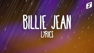 Michael Jackson – Billie Jean Lyrics [upl. by Ahsekat]