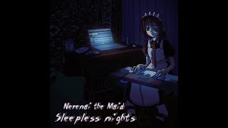 Nerenai The Maid  Sleepless Nights Full Album 2024 [upl. by Lledroc780]