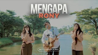 Mengapa  Rony cover by butokenzaaurel [upl. by Anawit]