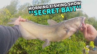 Morning Fishing Show Secret Bait in New Locationquot [upl. by Candyce]