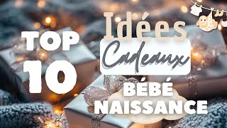 Top 10 Idées Cadeaux Naissance 2024 – Cadeaux Bébé Originaux et Tendances [upl. by Ariamoy]