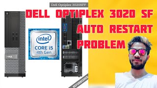 Dell Optiplex 3020 SFF Auto Restart Problem [upl. by Cassondra]