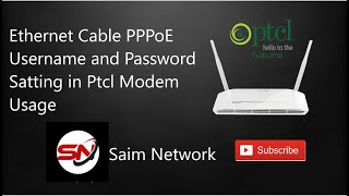 Ptcl Modem Ethernet Cable Uses Ppppoe Username and Password [upl. by Gearalt722]