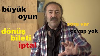 dönüş bileti BÜYÜK OYUN [upl. by Ori]